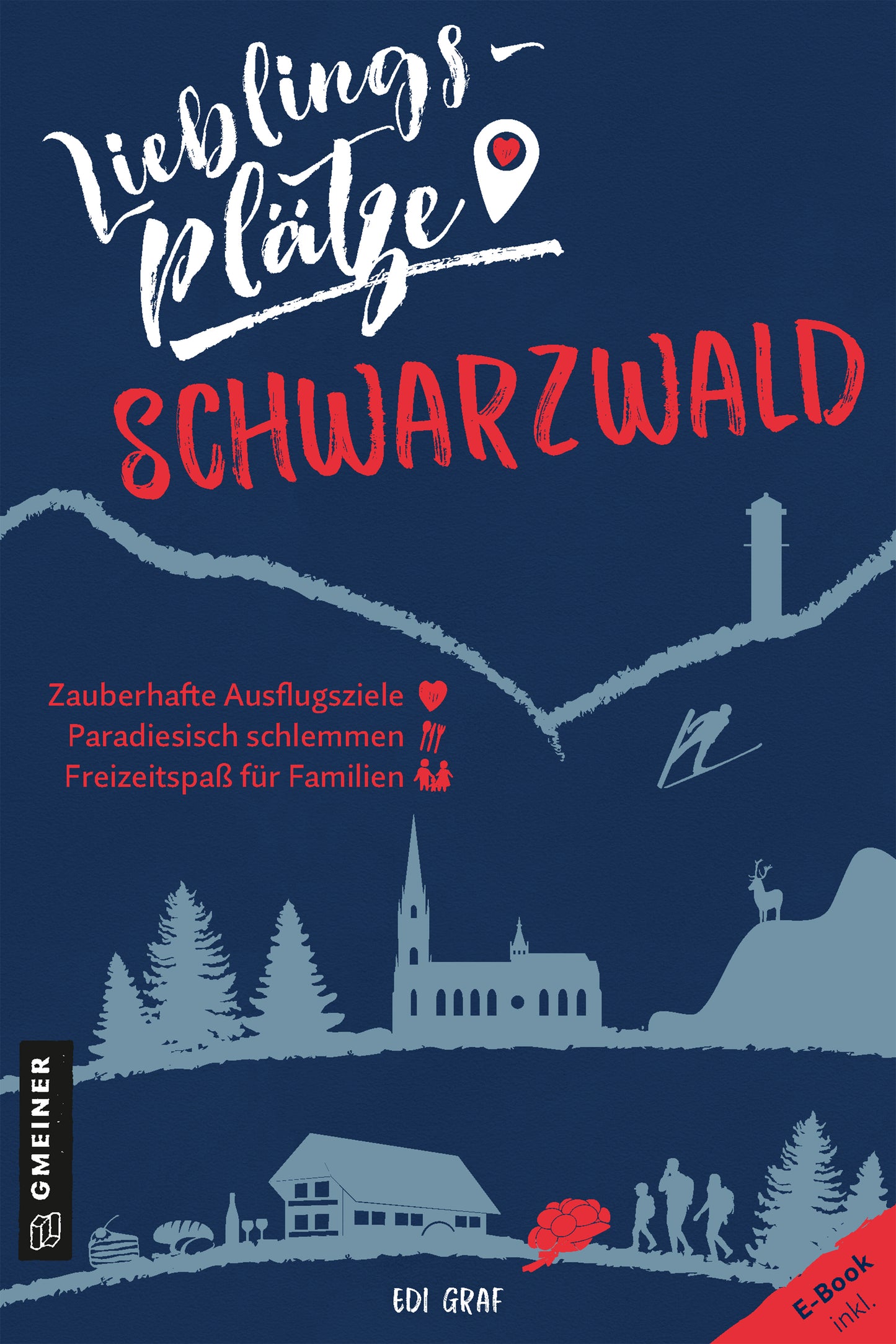 Lieblingsplätze Schwarzwald - Aktual. Neuausgabe