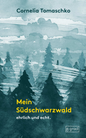 Mein Südschwarzwald - ehrlich und echt.